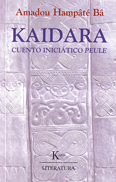 Portada de la edición de la Editorial Kairós de "Kaidara. Cuento inciático peule".
