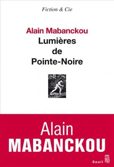 Portada de la última obra de Mabanckou, Lumières de Pointe-Noire.
