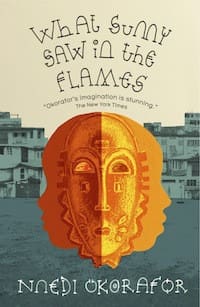 What Sunny Saw in the Flames, de Nnedi Okorafor 