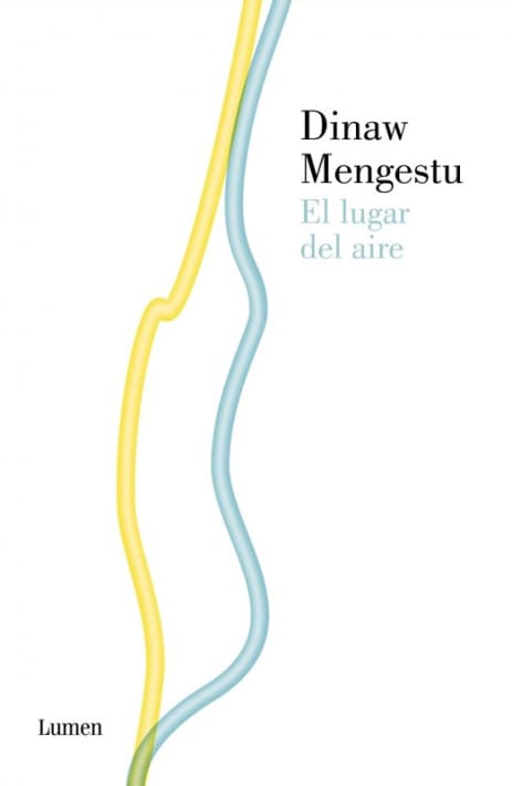 Cubierta de la segunda novela de Dinaw Mengestu, "El lugar del aire", editada por Lumen.