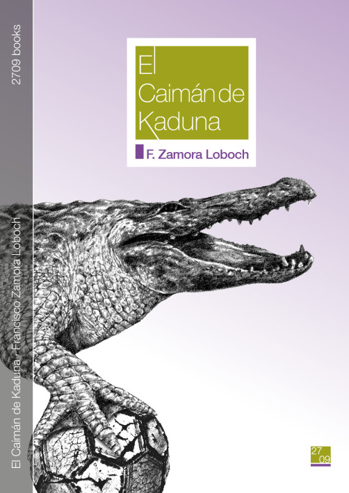 Cubierta -El caimán de Kaduna - F. Zamora Loboch - 2709 books